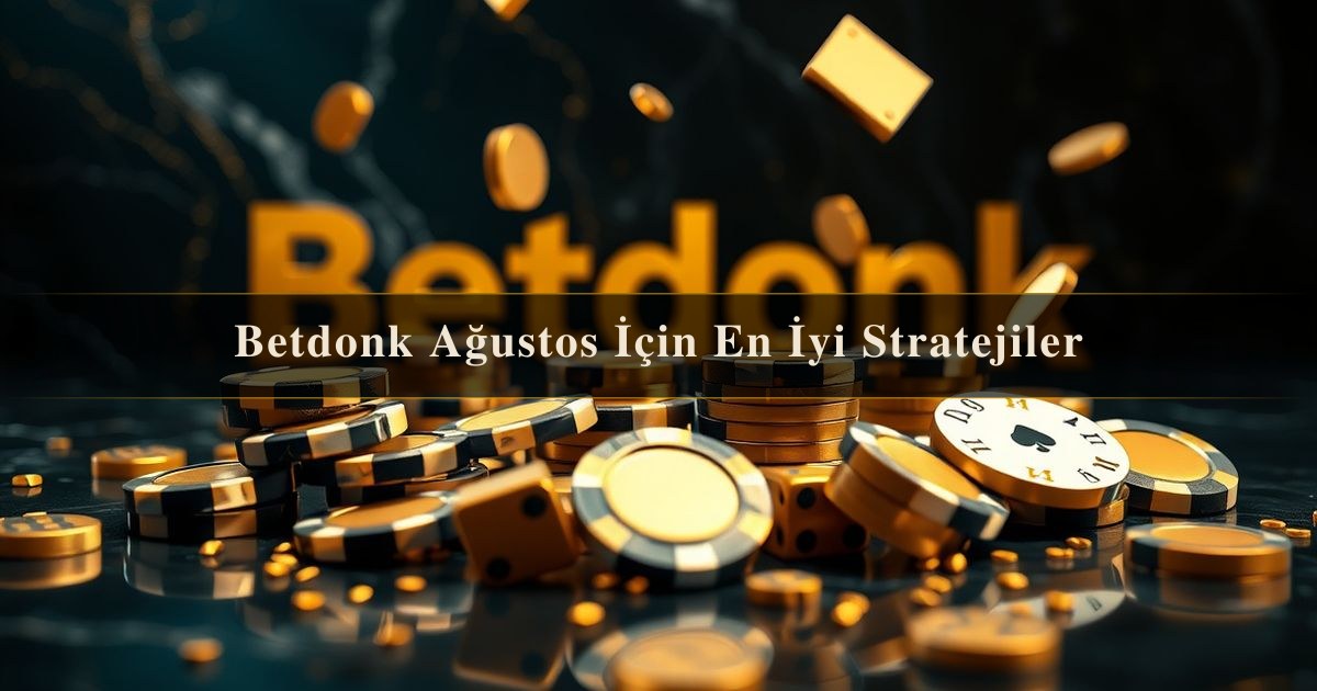 Betdonk Ağustos